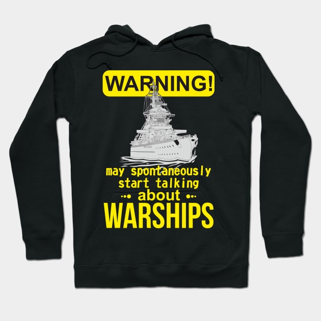 WARNING i spontaneously start talking about warships Hoodie by FAawRay